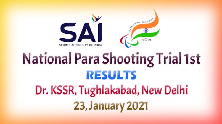 National Para Shoooting Trial 1st - Results - 23 Jan 2021
