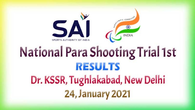 National Para Shoooting Trial 1st - Results - 24 Jan 2021