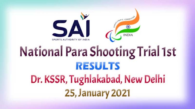 National Para Shoooting Trial 1st - Results - 25 Jan 2021