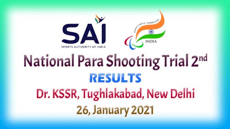 National Para Shoooting Trial 2nd Results 26 Jan 2021
