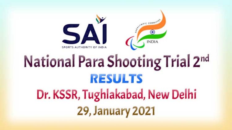 National Para Shoooting Trial 2nd Results 29 Jan 2021