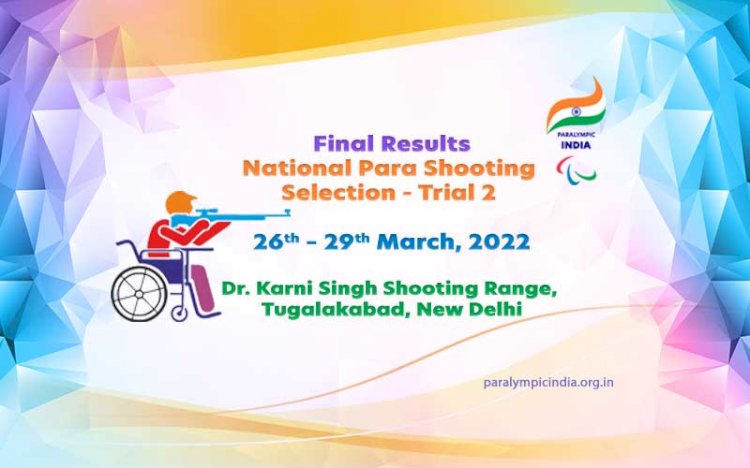 Final Results : National Para Shooting Selection Trial 2 - Dr. KSSR, Tughlakabad, New Delhi