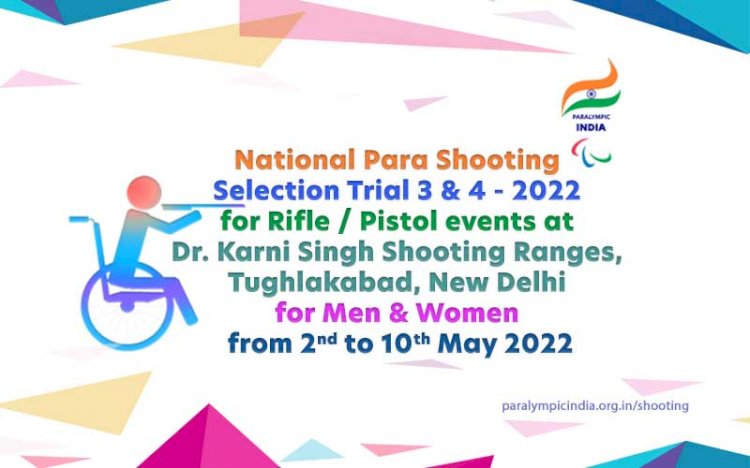 Circular - National Para Shooting Selection Trial 3&4, 2-10 May 2022, Dr. KSSR, Tughlakabad, New Delhi