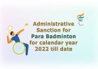 Para Badminton - Administrative Sanction 2022